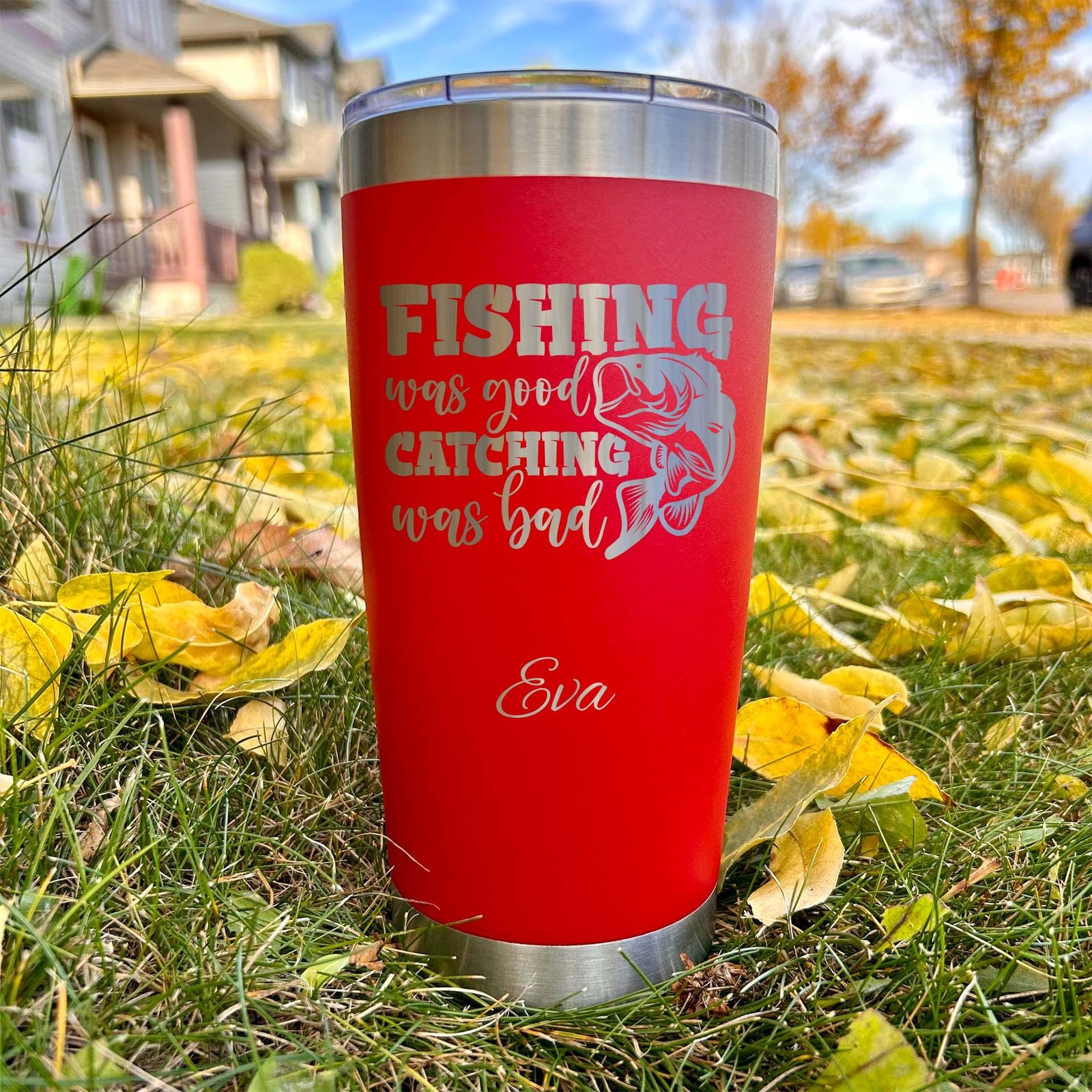 Fun Fishing 20oz Engraved Tumbler – Stainless Steel, Saying #38