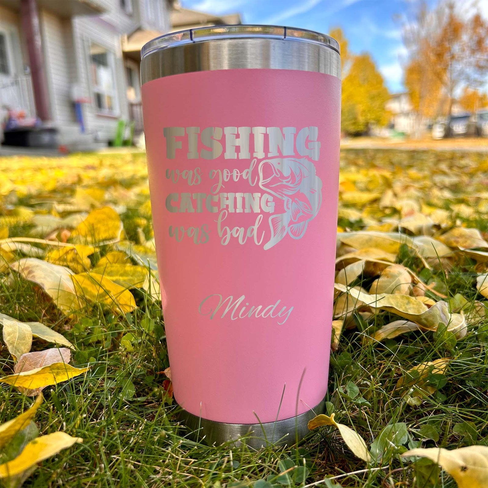 Fun Fishing 20oz Engraved Tumbler – Stainless Steel, Saying #38