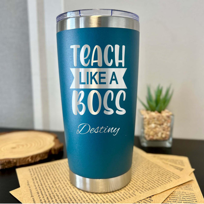 Teacher Boss 20oz Engraved Tumbler – Stainless Steel, Saying #8