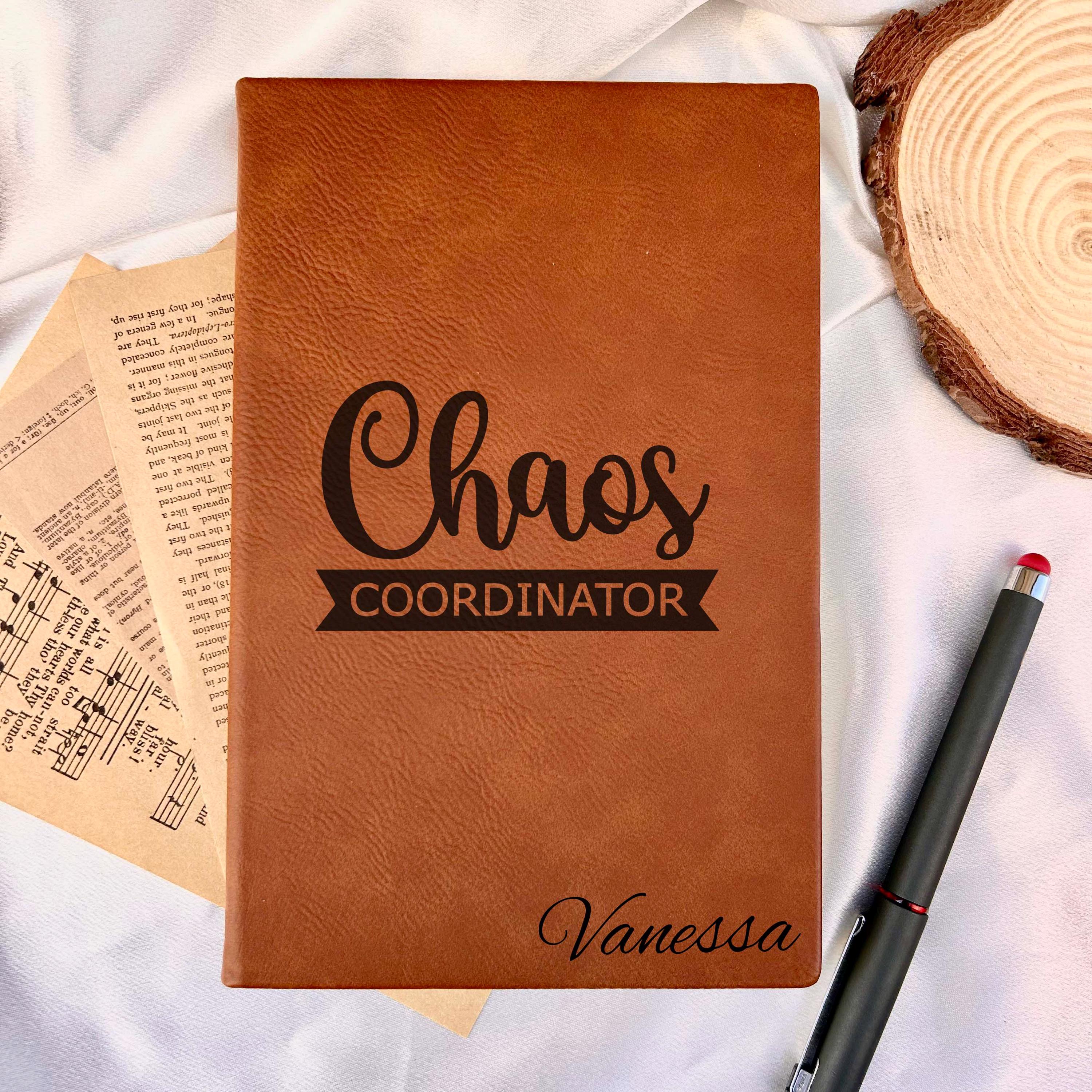Chaos Coordinator Journal – Hardcover Soft Leather, Saying #4