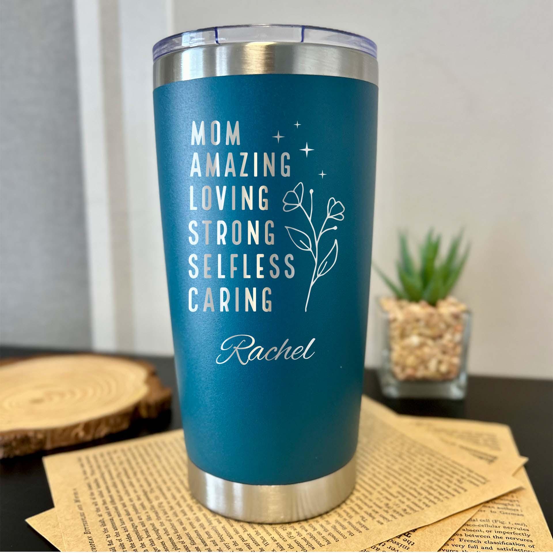 Loving Mom 20oz Engraved Tumbler – Stainless Steel, Saying #47
