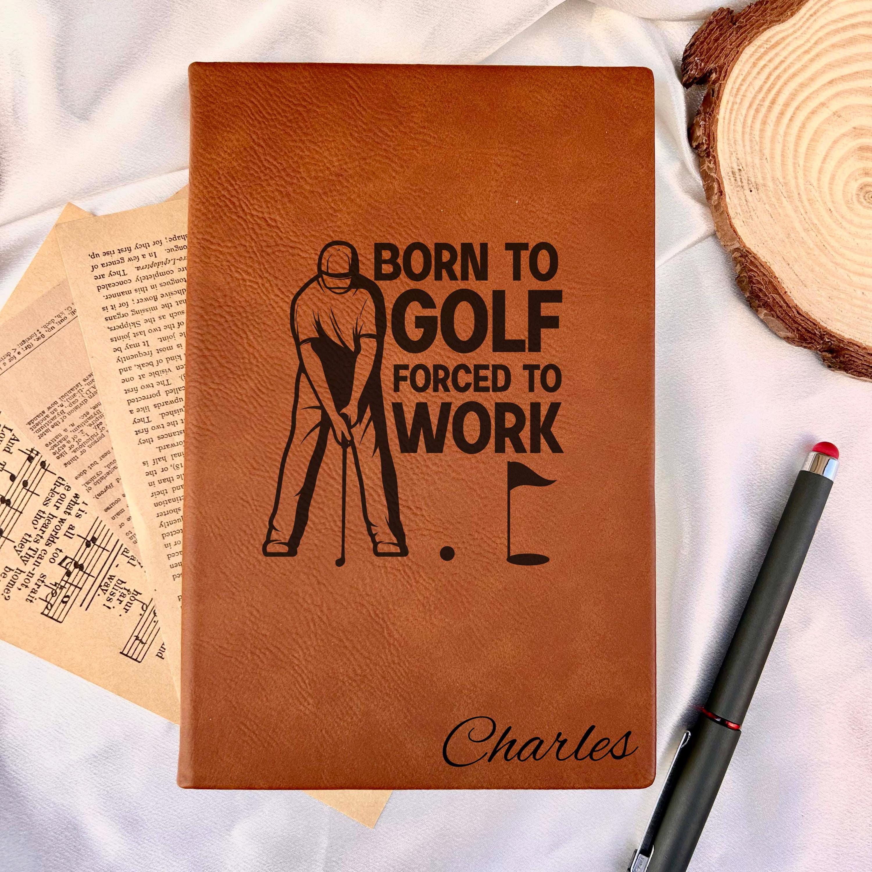Golf Custom Journal – Hardcover Soft Leather, Saying #30