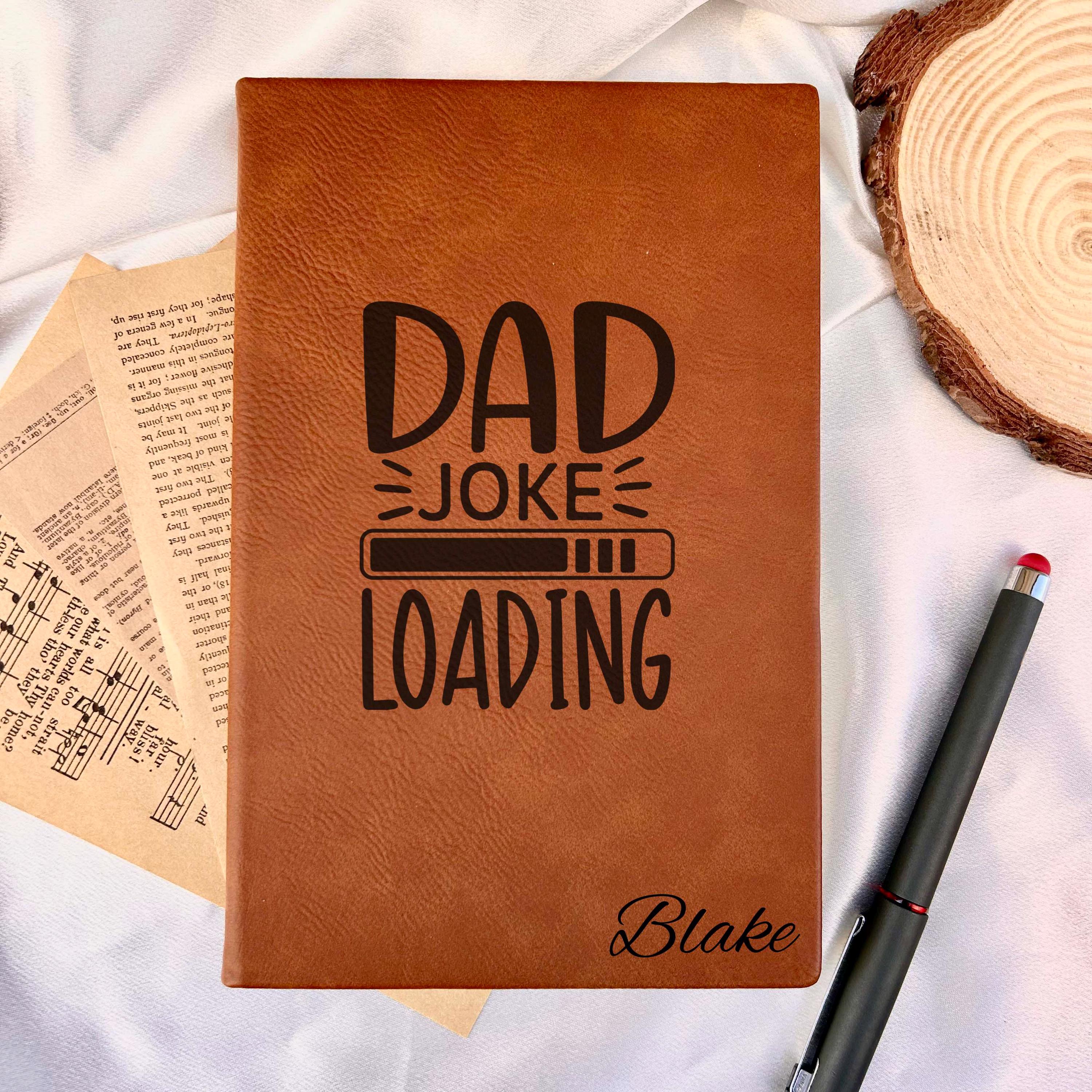 Dad Jokes Custom Journal – Hardcover Soft Leather, Saying #74