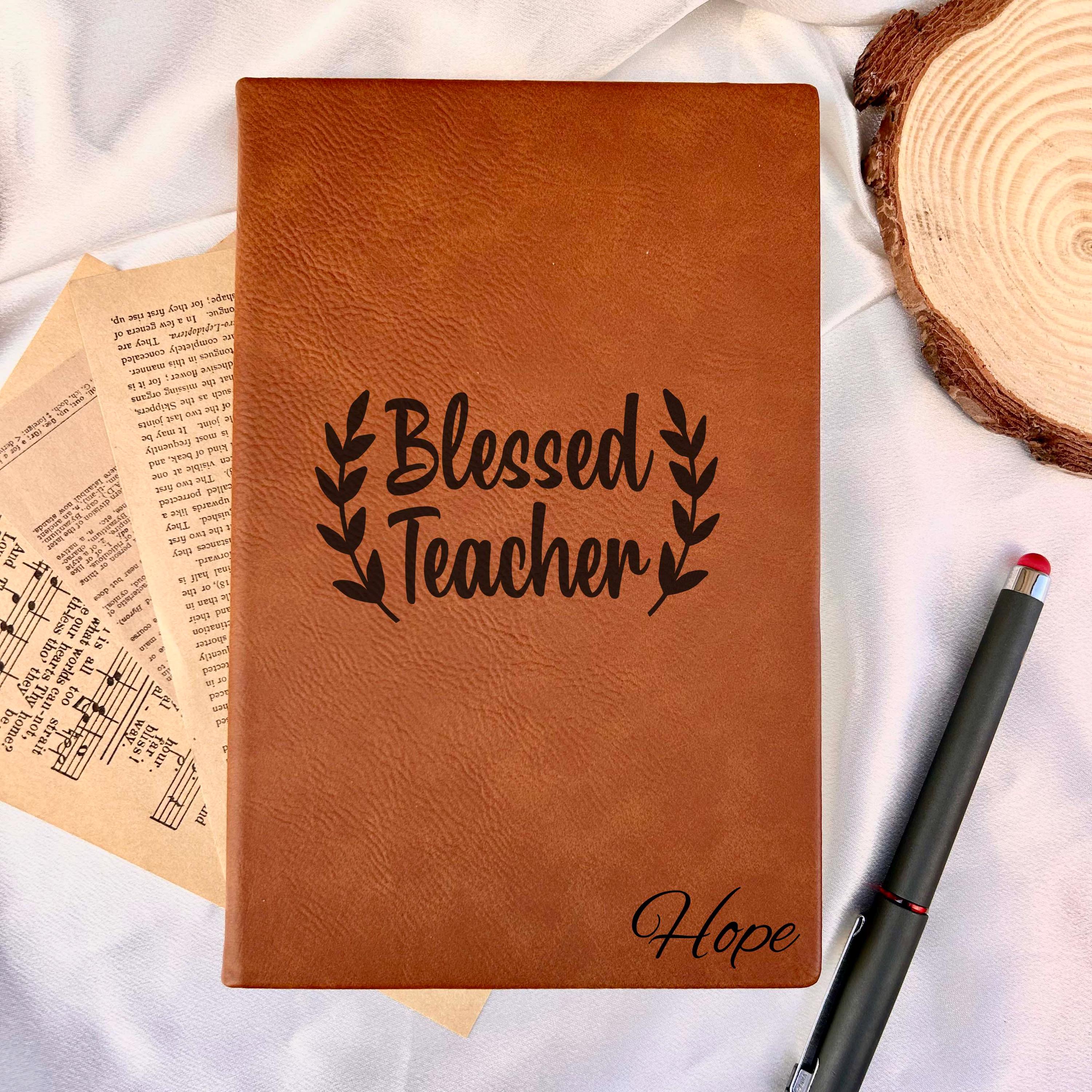 Blessed Teacher Custom Journal – Hardcover Soft Leather, Saying #2